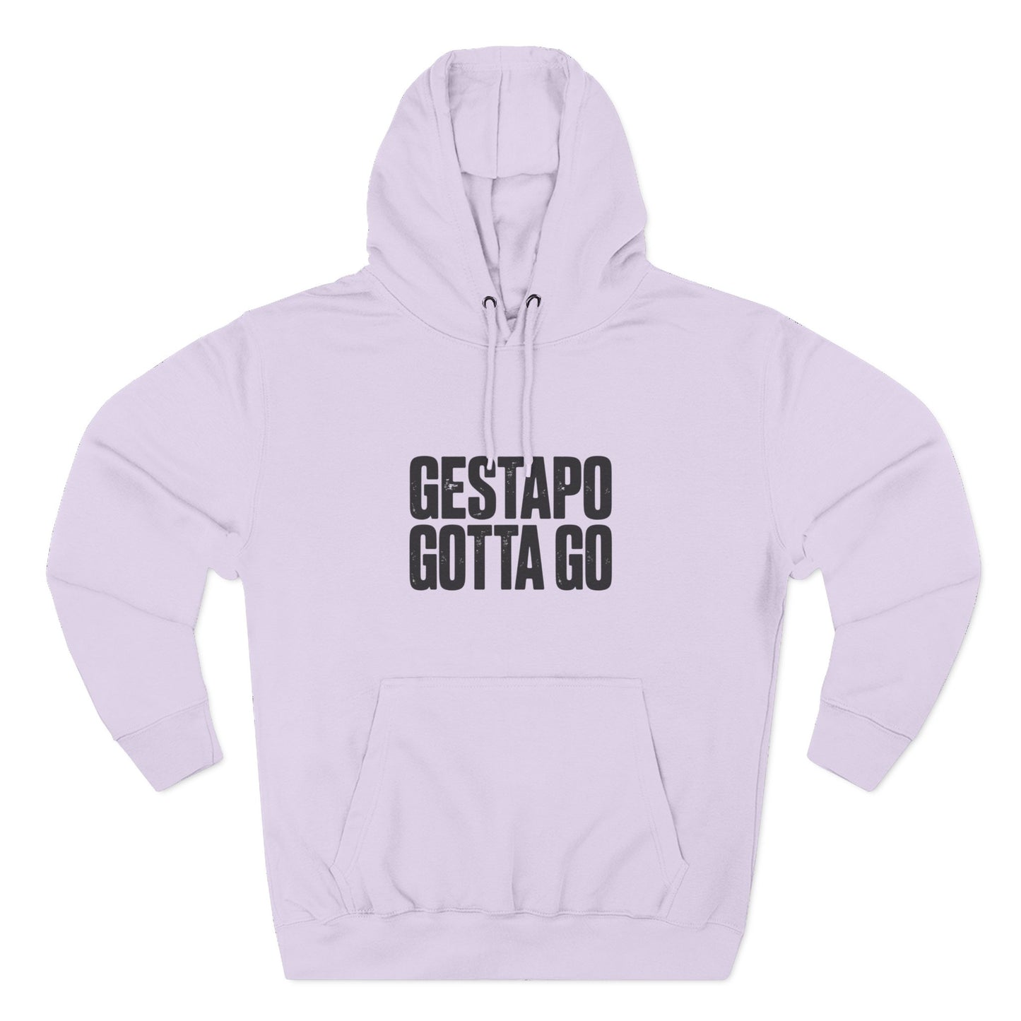 Gestapo Gotta Go Hoodie