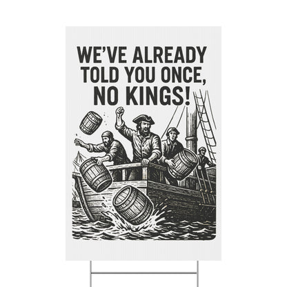 Yard Sign - Boston Tea Party Themed - protest shirt from No Kings Store