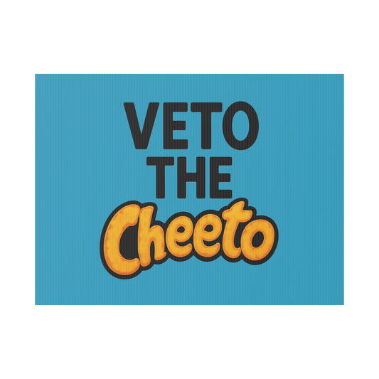 Turquoise Veto the Cheeto Yard Sign
