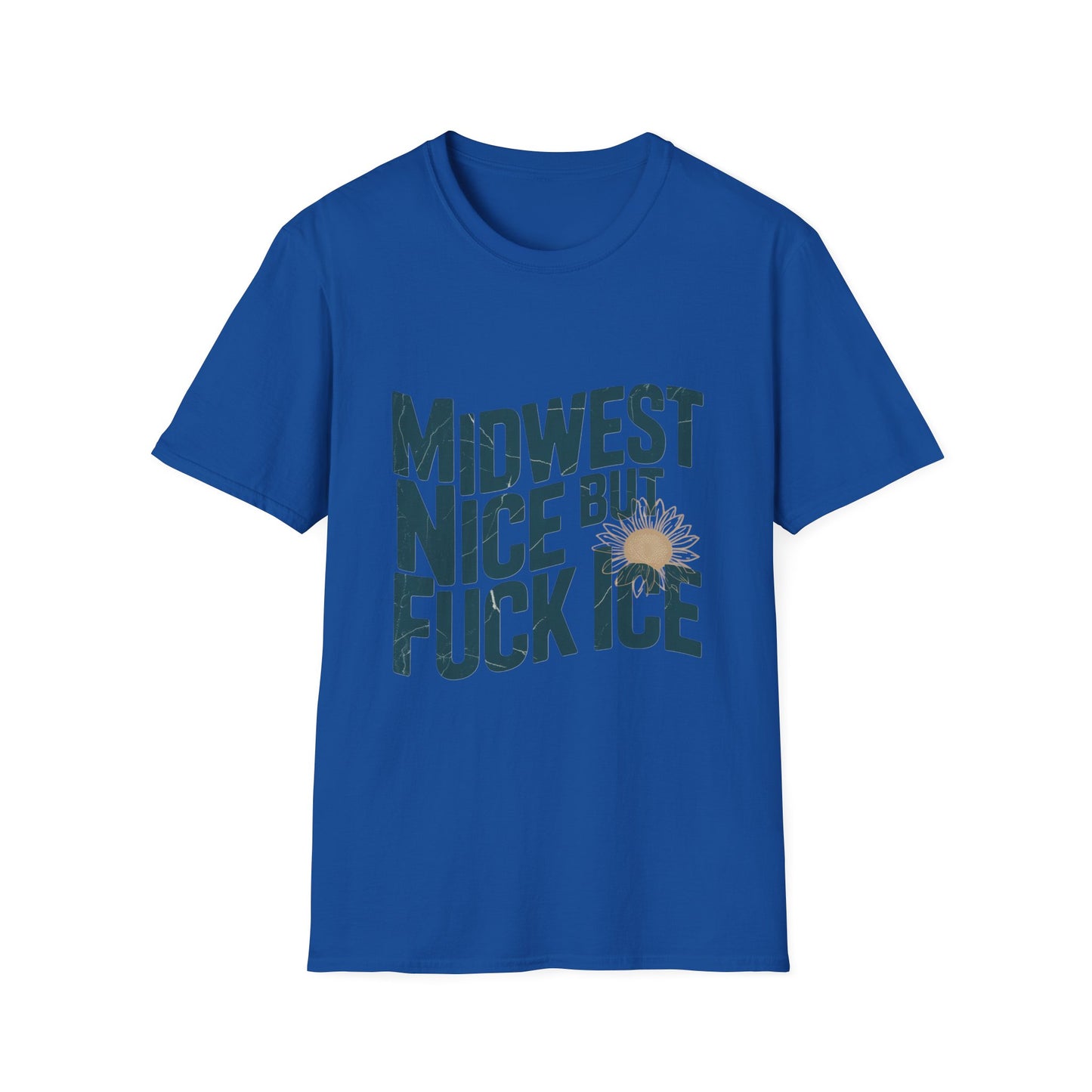Midwest Nice But Fuck Ice T-Shirt