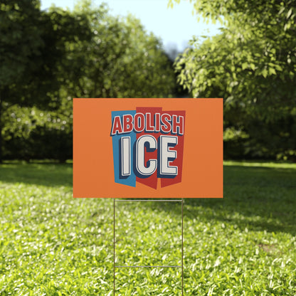 Orange Abolish ICE Yard Sign - protest shirt from No Kings Store