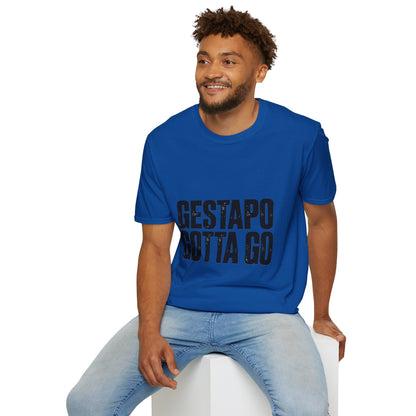 "Gestapo Gotta Go" Protest Slogan Tee