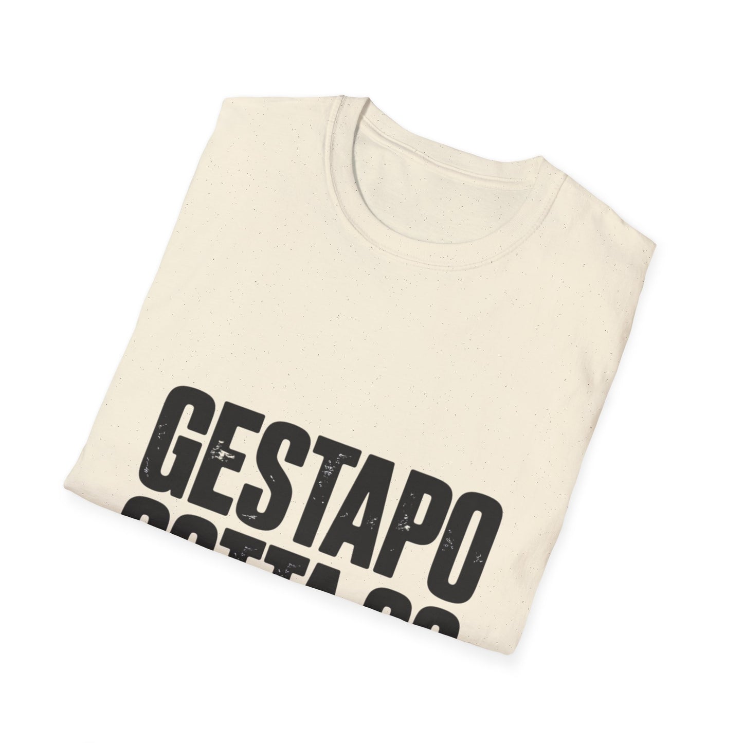 "Gestapo Gotta Go" Protest Slogan Tee