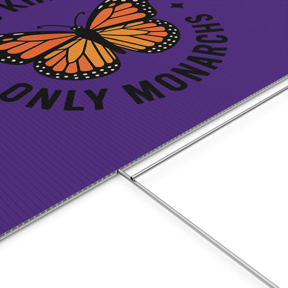 Purple No Kings Only Monarchs Yard Sign