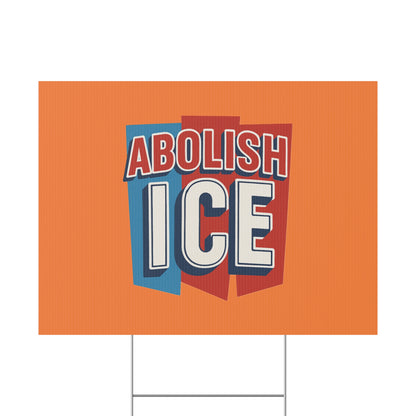 Orange Abolish ICE Yard Sign