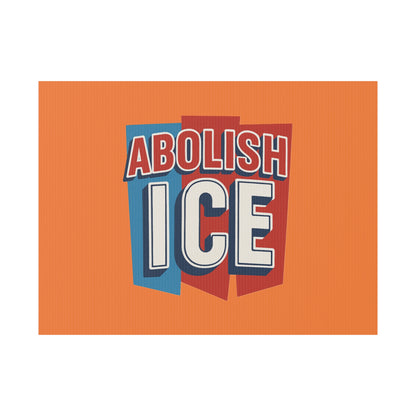 Orange Abolish ICE Yard Sign
