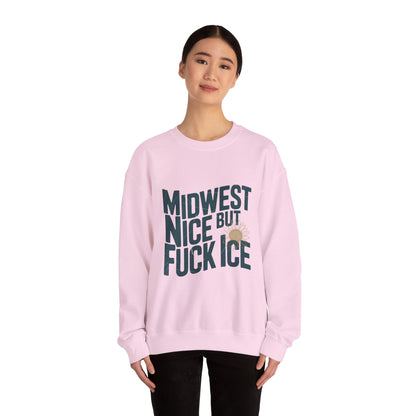 Midwest Nice But Fuck Ice Sweater