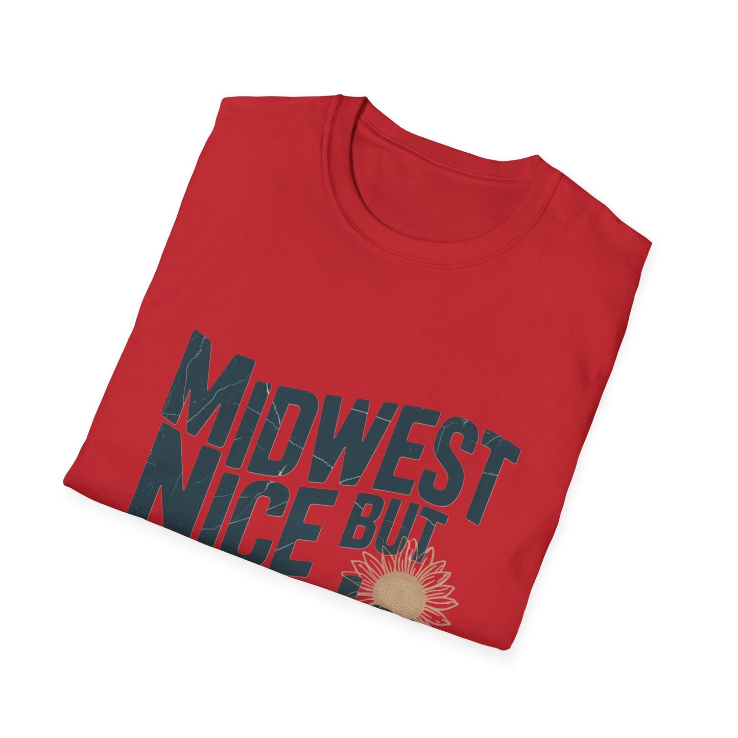 Midwest Nice But Fuck Ice T-Shirt