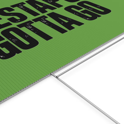 Political Protest Yard Sign — "GESTAPO GOTTA GO"