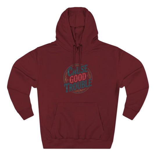 Choose Good Trouble Hoodie – Protest Hoodie | No Kings Store