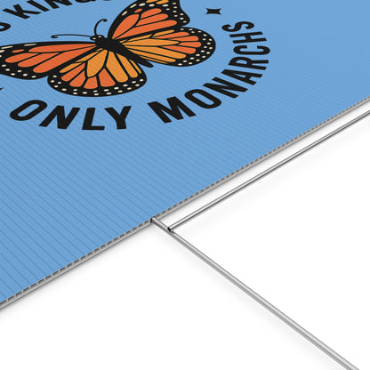 Light Blue No Kings Only Monarchs Yard Sign