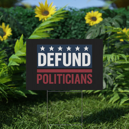Black Defund Politicians yard sign - protest shirt from No Kings Store