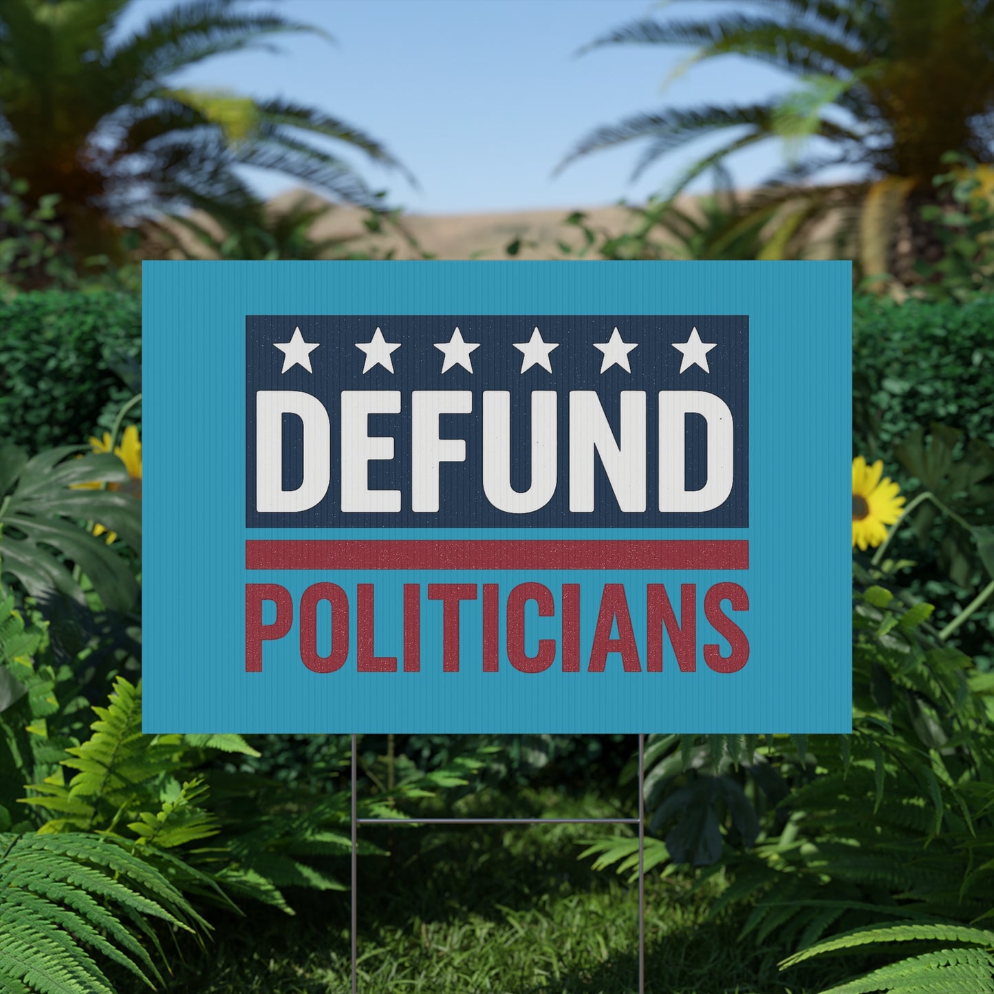 Turquoise Defund Politicians yard sign