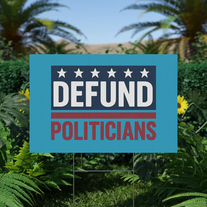 Turquoise Defund Politicians yard sign