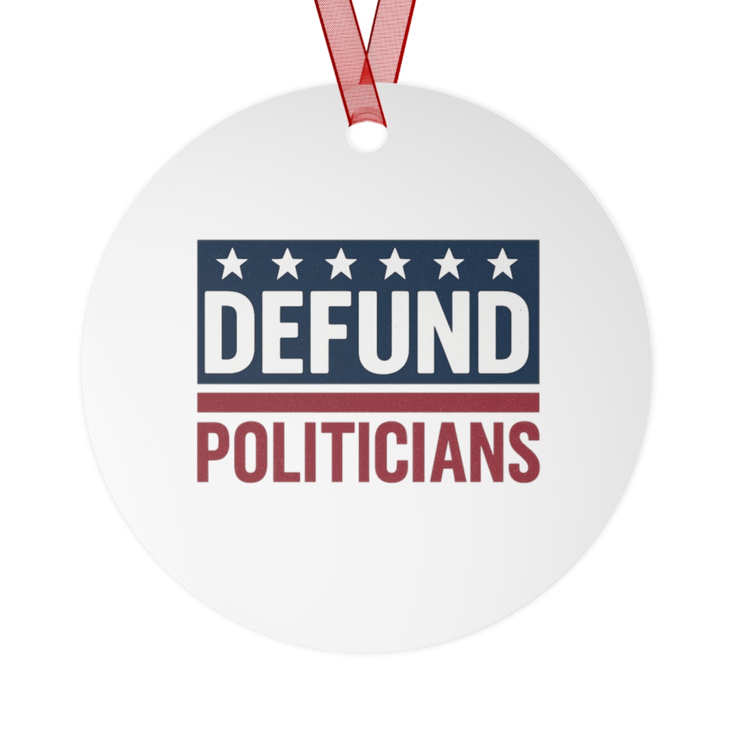 Defund Politicians Ornament – Hang the Hypocrisy