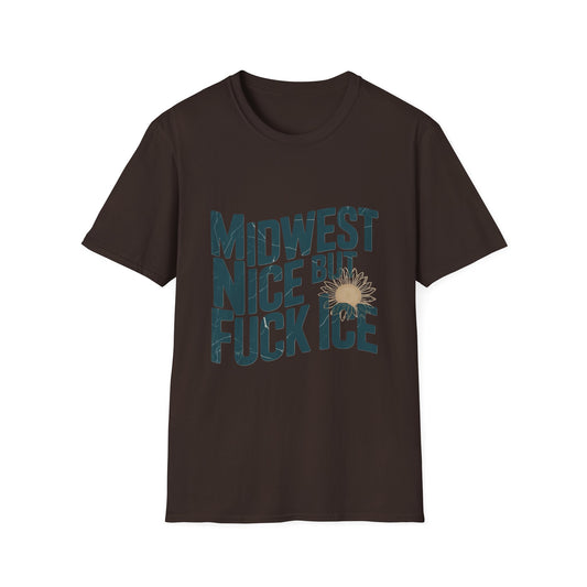 Midwest Nice But Fuck Ice T-Shirt – Protest Shirt | No Kings Store