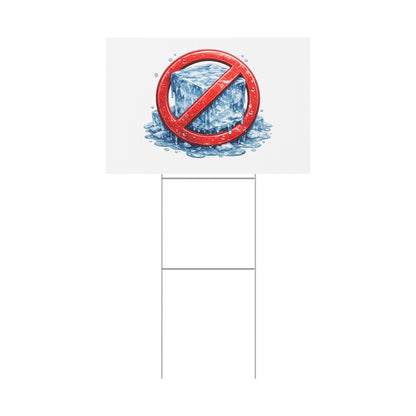 No Ice Yard Sign – Funny Anti-Ice Lawn Sign