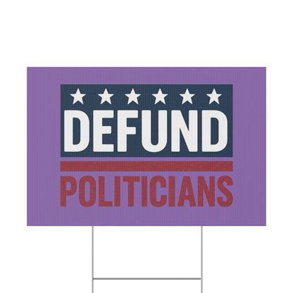 Light Purple Defund Politicians yard sign