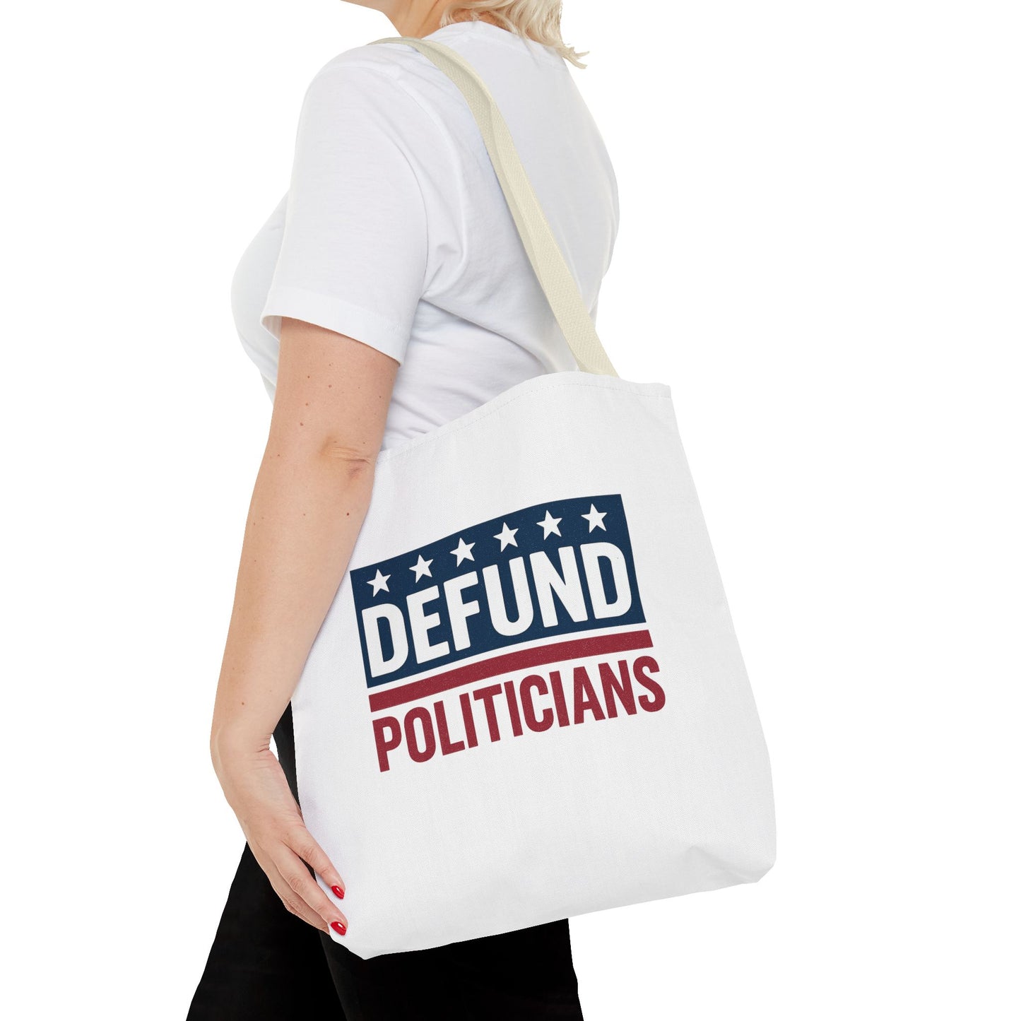 Defund Politicians Tote – Carry the Message