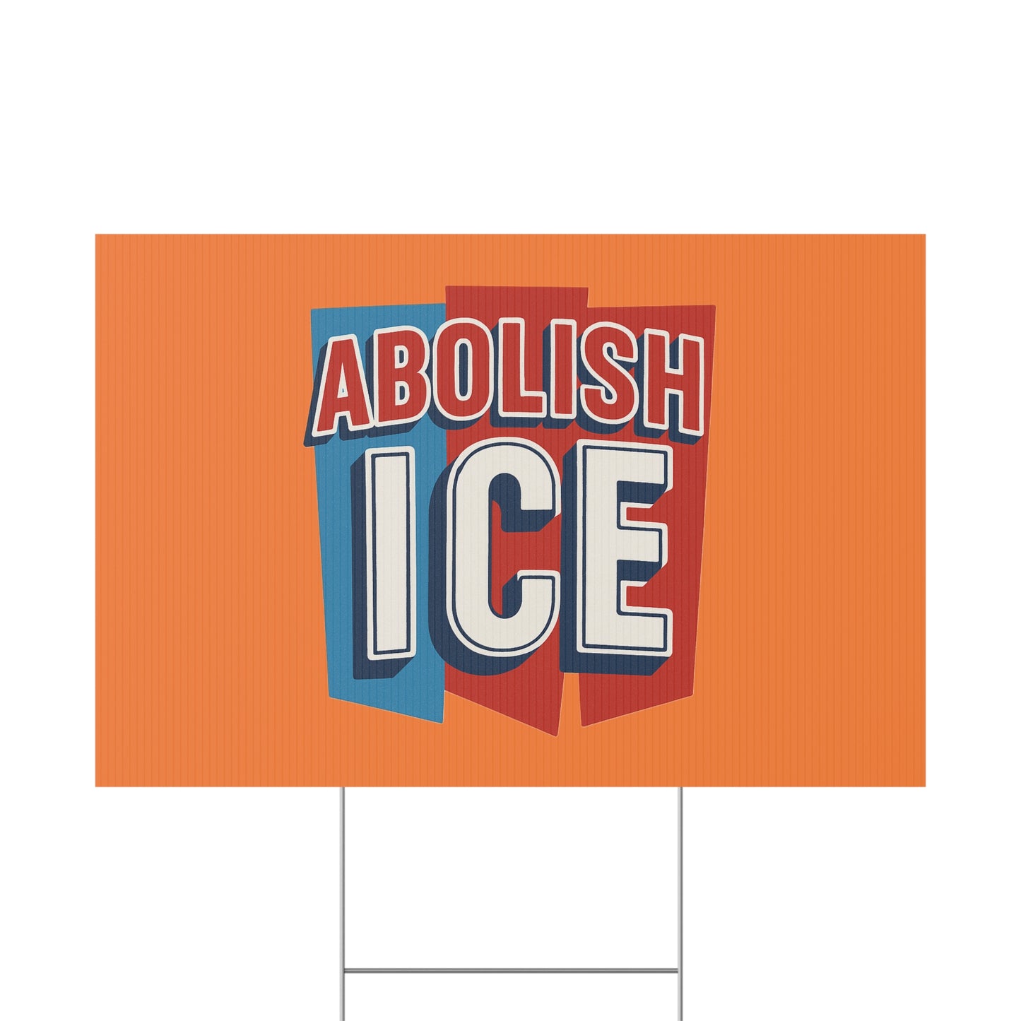 Orange Abolish ICE Yard Sign