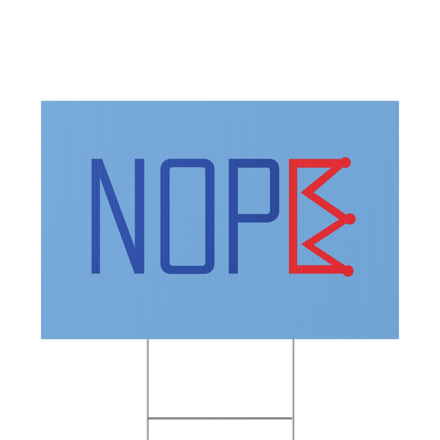 Light Blue NOPE Crown Yard Sign – Defy the Throne