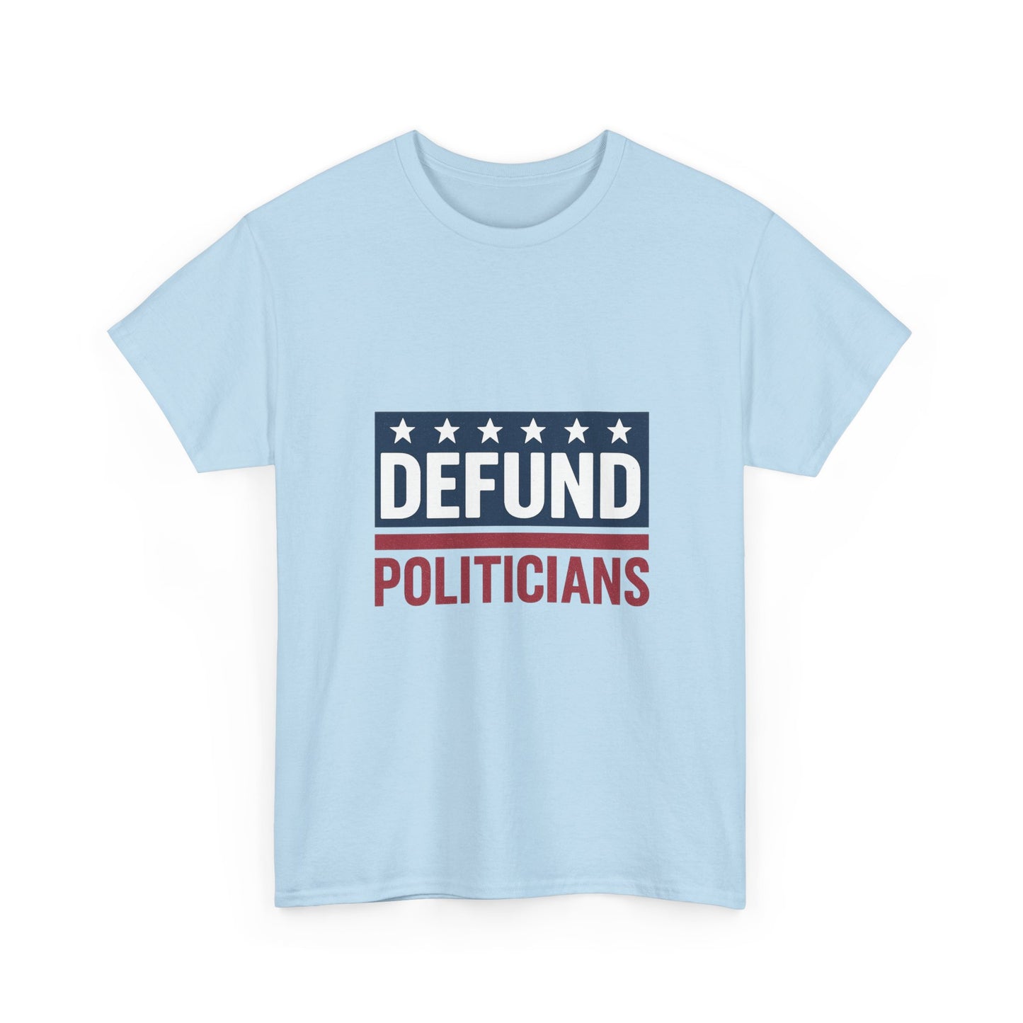 Defund Politicians Shirt