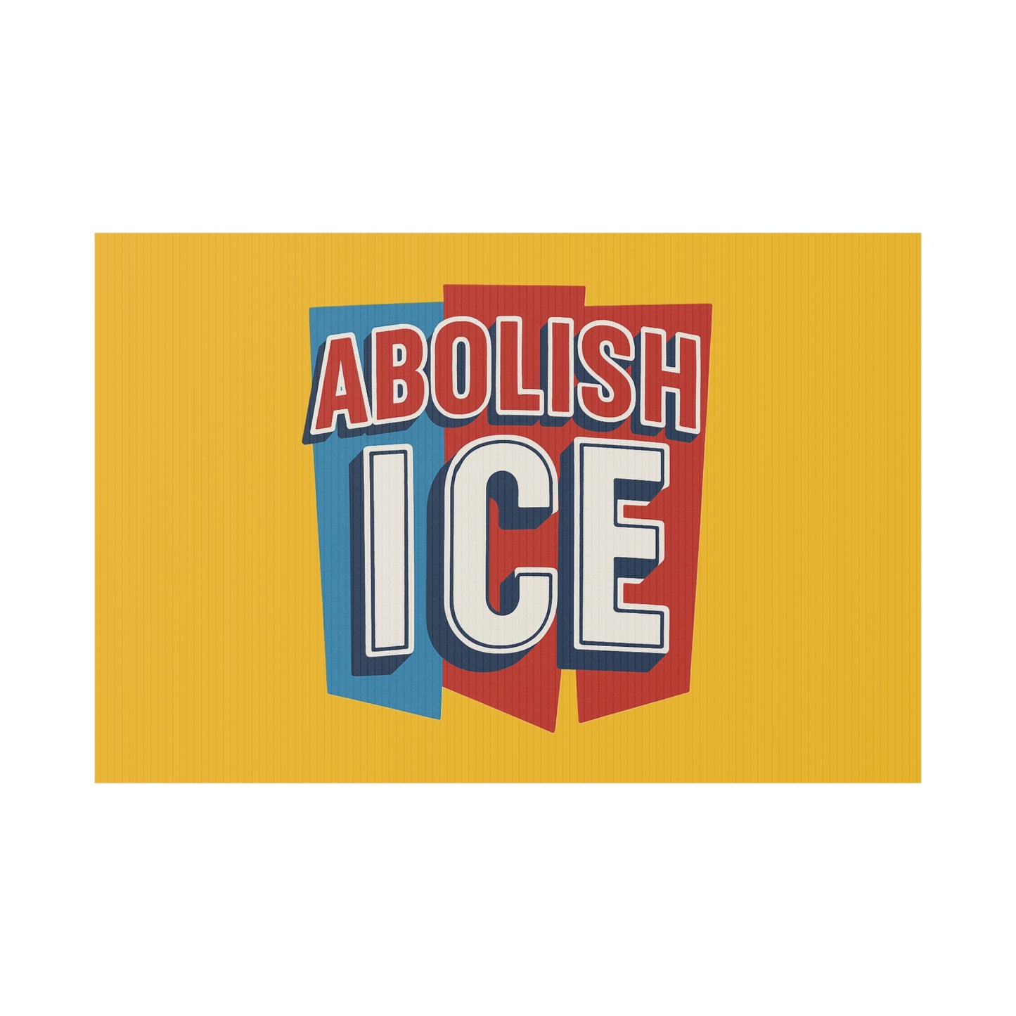 Yellow Abolish ICE Yard Sign