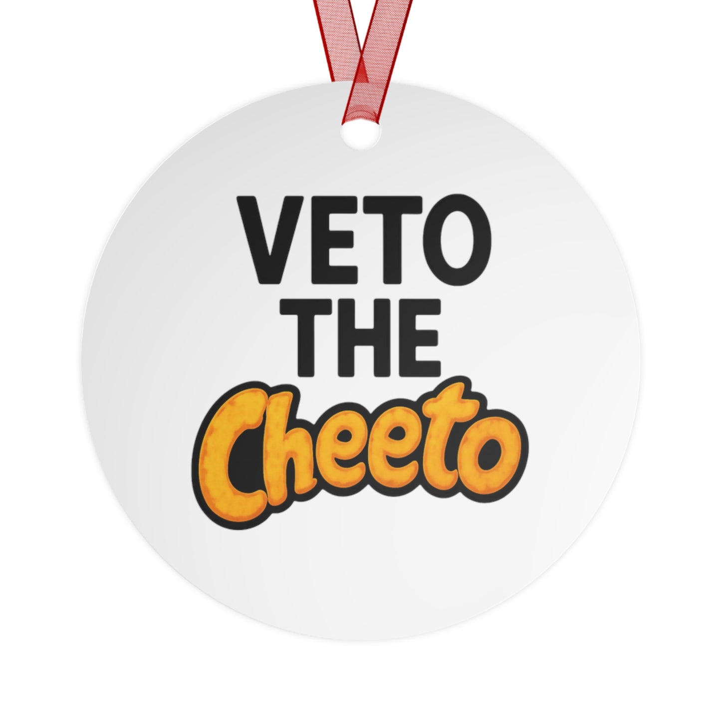 Christmas Ornament - Veto the Cheeto