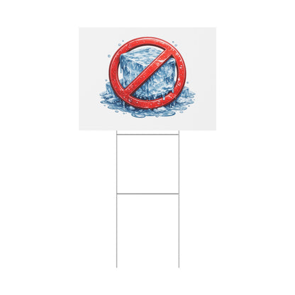 No Ice Yard Sign – Funny Anti-Ice Lawn Sign