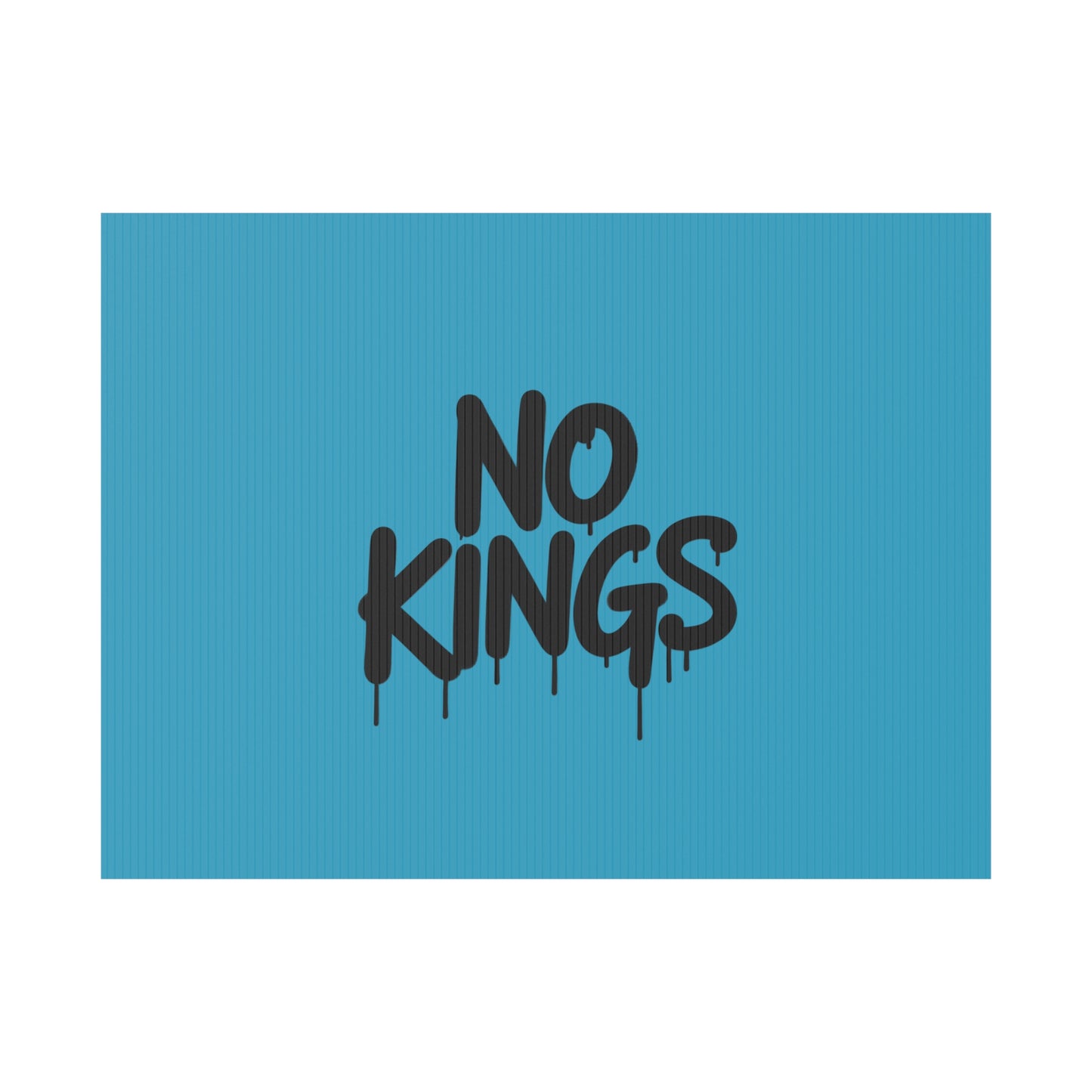 Turquoise Spray Paint No Kings Protest Yard Sign