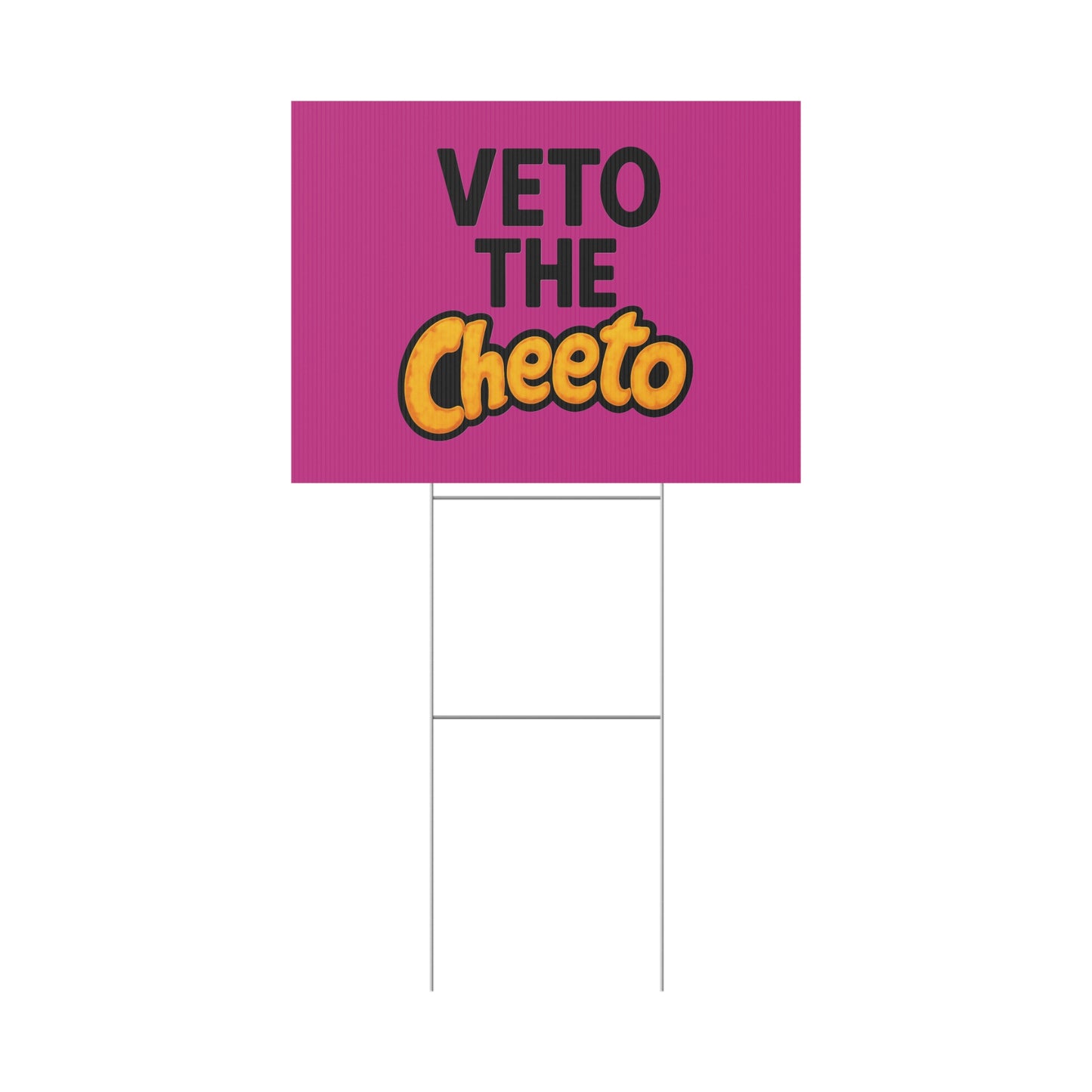 Pink Veto the Cheeto Yard Sign
