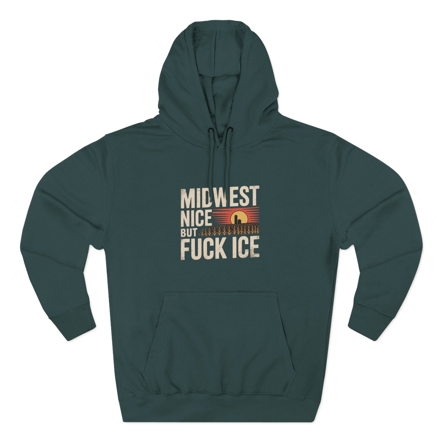 Midwest Nice But Fuck Ice Hoodie