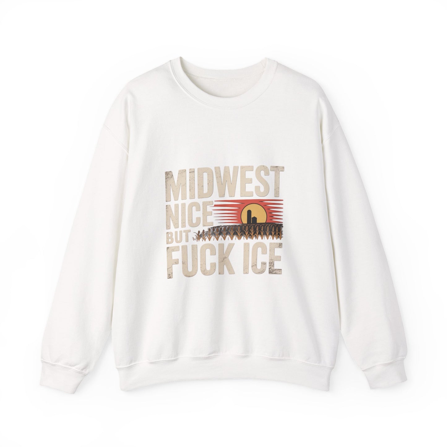 Midwest Nice But Fuck Ice Crewneck Sweatshirt