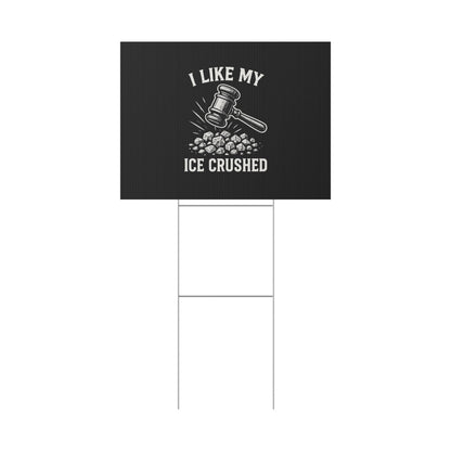 Black Crushed ICE Protest Yard Sign