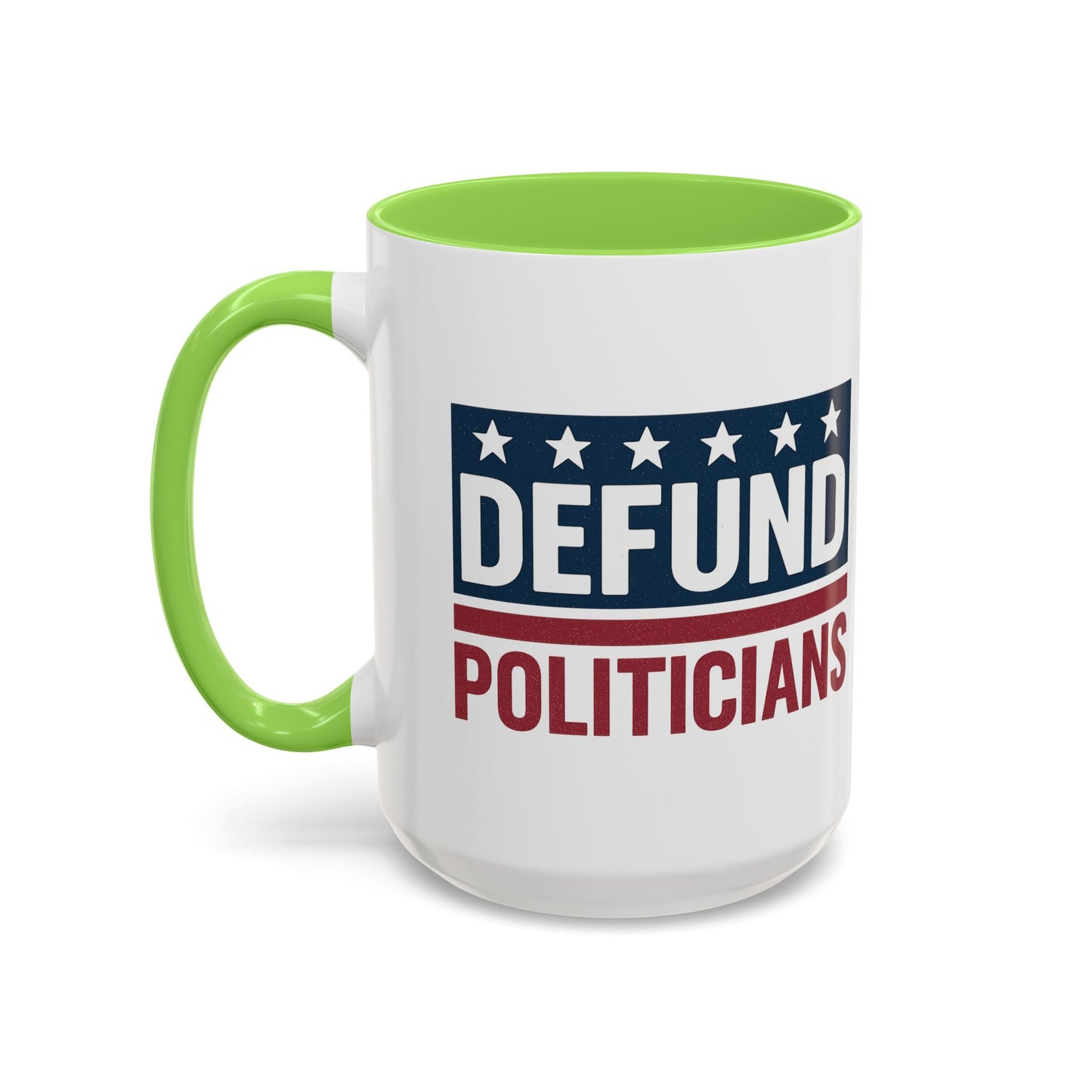 Defund Politicians Coffee Mugs