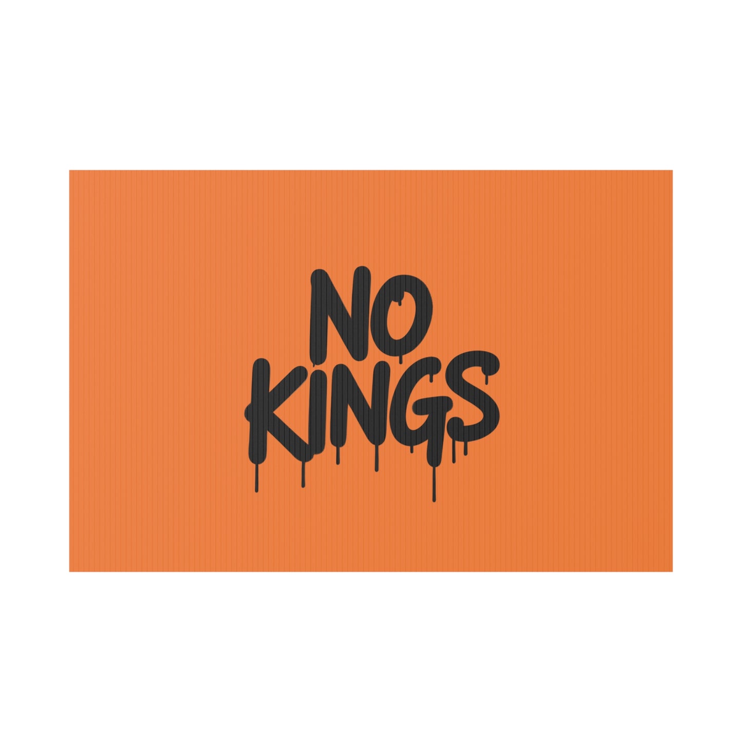 Orange Spray Paint No Kings Protest Yard Sign