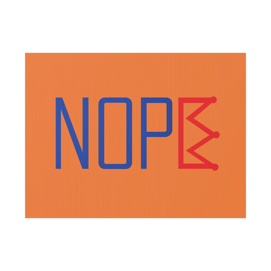 Orange NOPE Crown Yard Sign – Defy the Throne