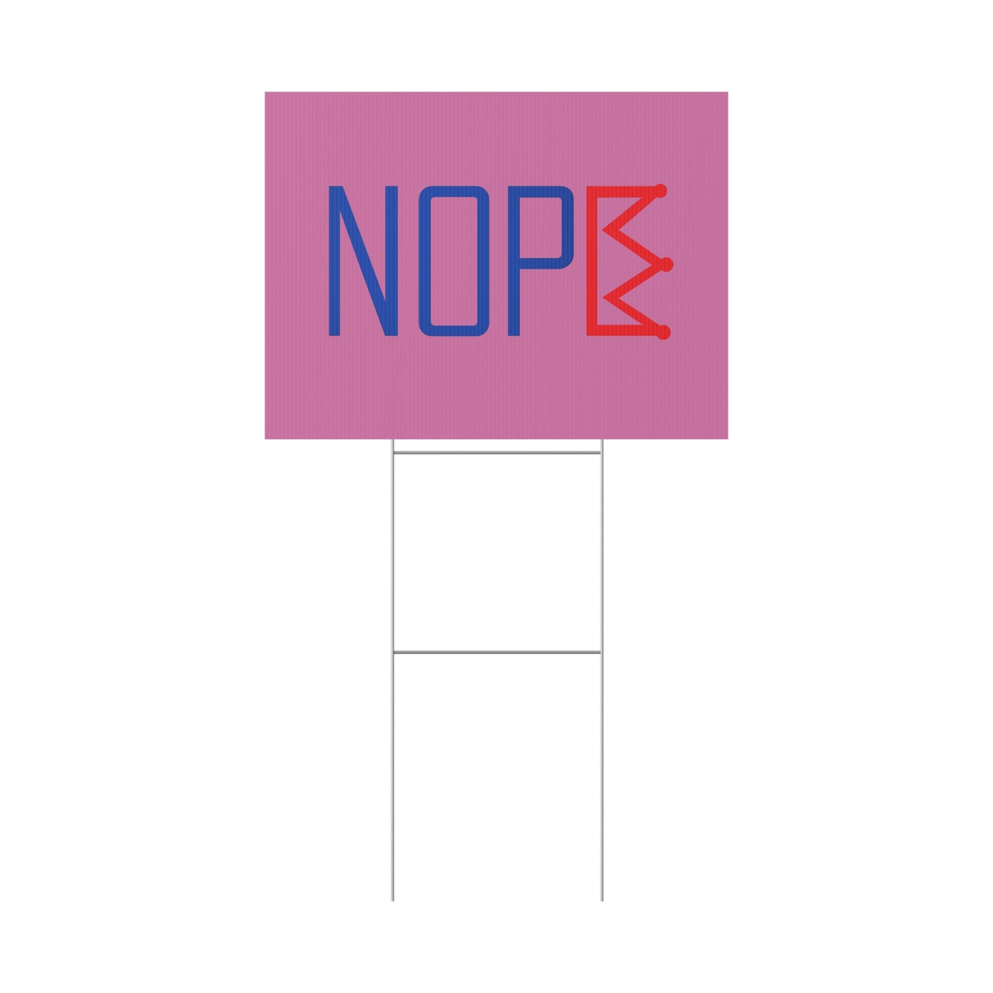 Light Pink NOPE Crown Yard Sign – Defy the Throne