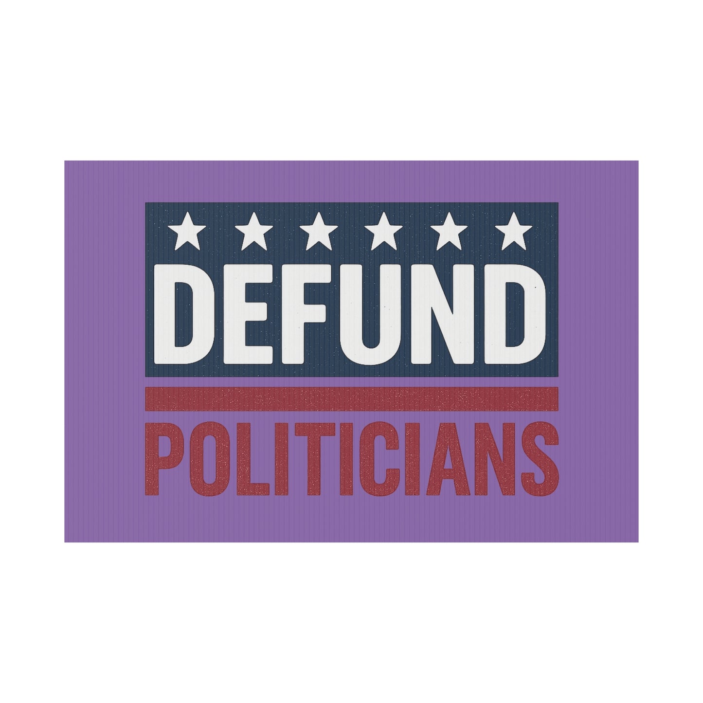 Light Purple Defund Politicians yard sign