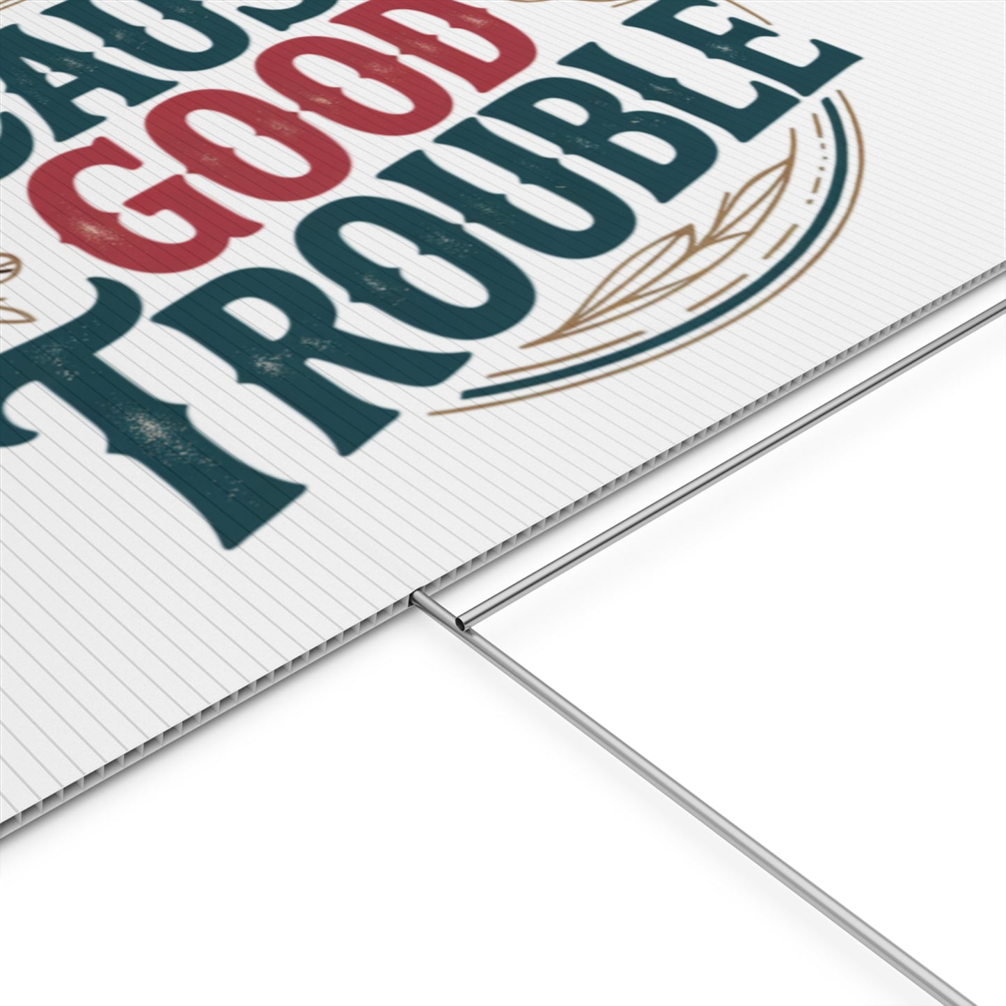 Cause Good Trouble Yard Sign