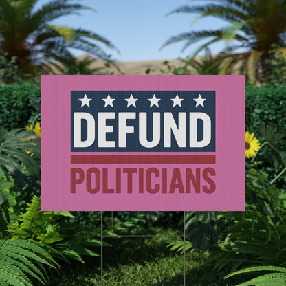 Light Pink Defund Politicians yard sign