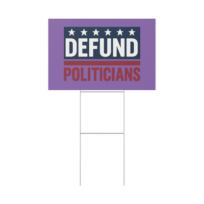Light Purple Defund Politicians yard sign