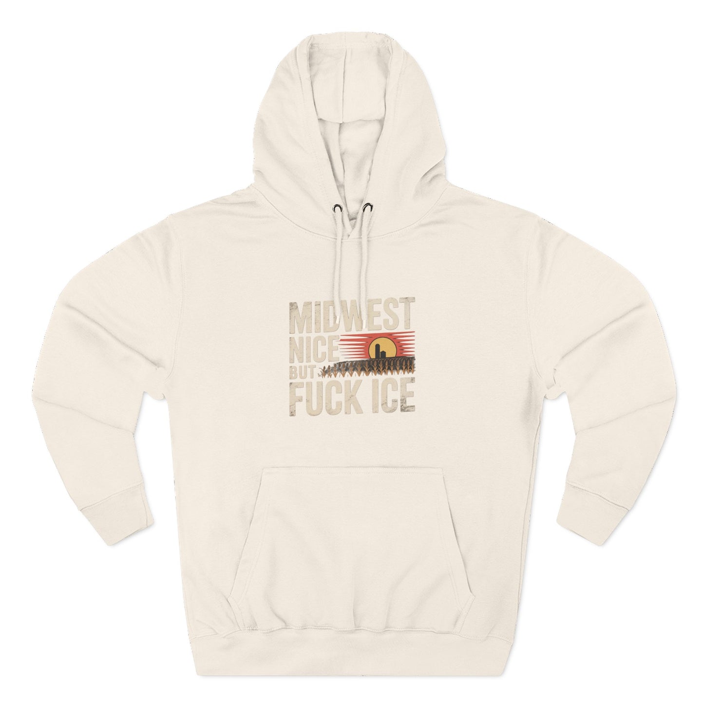 Midwest Nice But Fuck Ice Hoodie