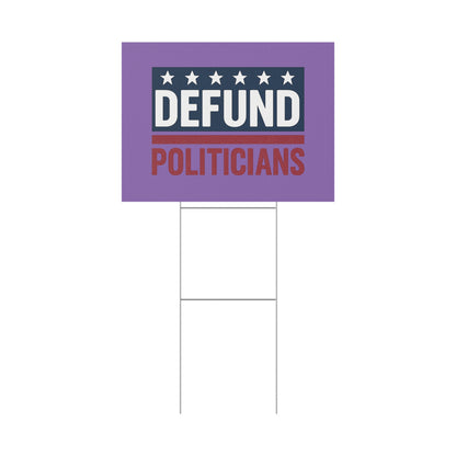 Light Purple Defund Politicians yard sign