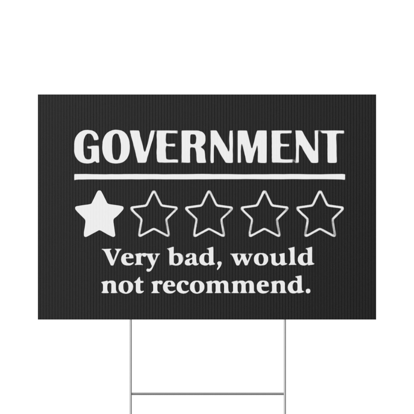 Black Yard Sign - 1/5 Stars Would Not Recommend
