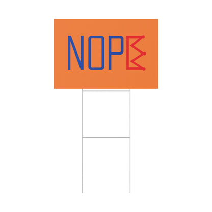 Orange NOPE Crown Yard Sign – Defy the Throne