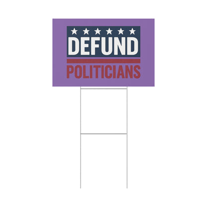 Light Purple Defund Politicians yard sign