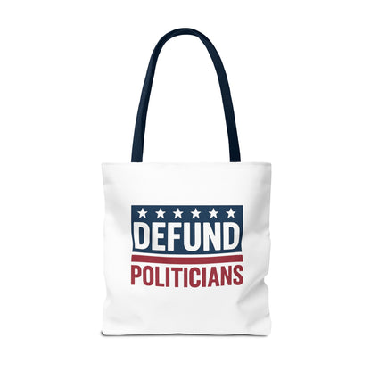 Defund Politicians Tote – Carry the Message