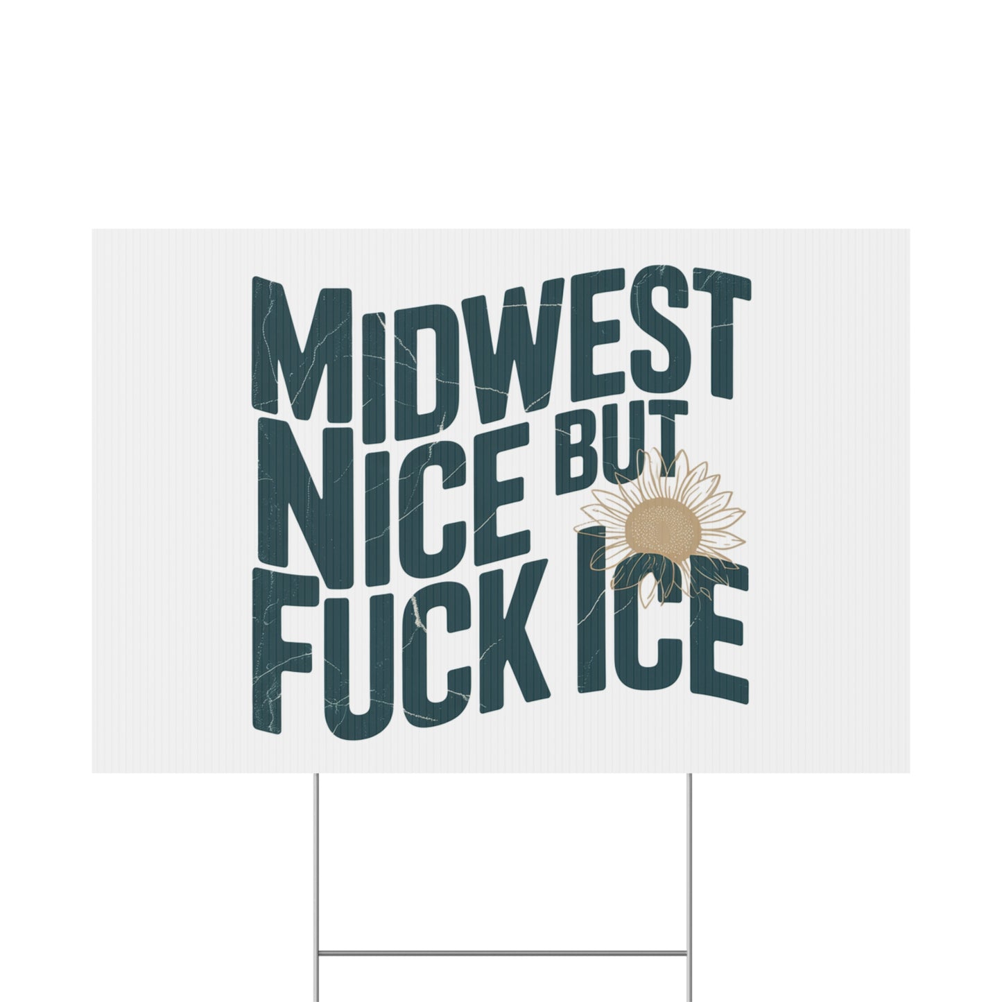 Yard Sign — "Midwest Nice But Fuck Ice" Humorous Outdoor Decor