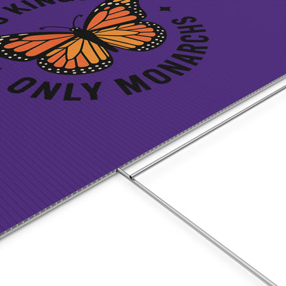Purple No Kings Only Monarchs Yard Sign